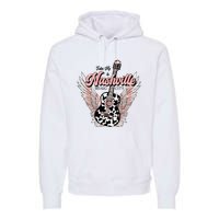 Take Me To Nashville Nashville Tennessee Premium Hoodie