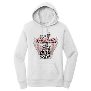 Take Me To Nashville Nashville Tennessee Women's Pullover Hoodie