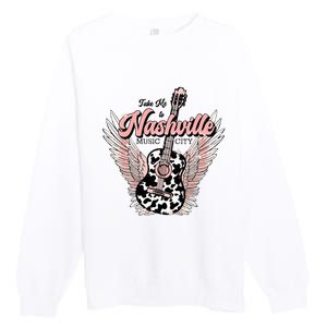 Take Me To Nashville Nashville Tennessee Premium Crewneck Sweatshirt