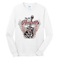 Take Me To Nashville Nashville Tennessee Tall Long Sleeve T-Shirt