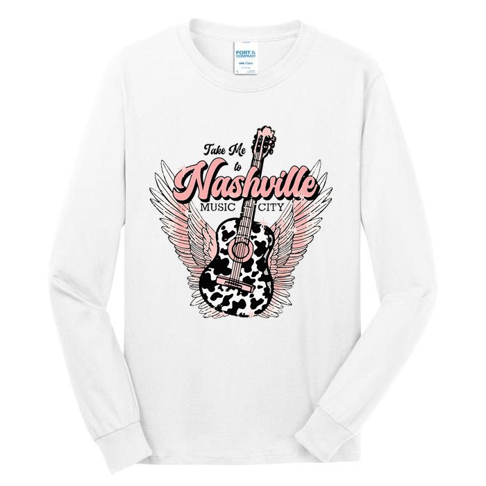 Take Me To Nashville Nashville Tennessee Tall Long Sleeve T-Shirt