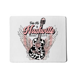 Take Me To Nashville Nashville Tennessee Mousepad