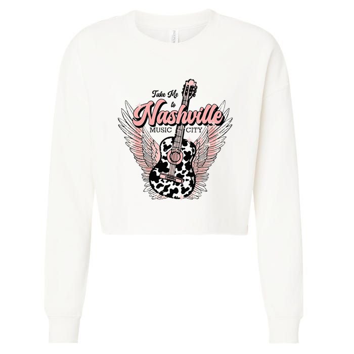 Take Me To Nashville Nashville Tennessee Cropped Pullover Crew