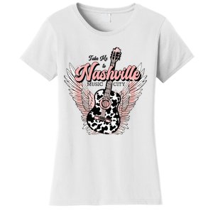 Take Me To Nashville Nashville Tennessee Women's T-Shirt