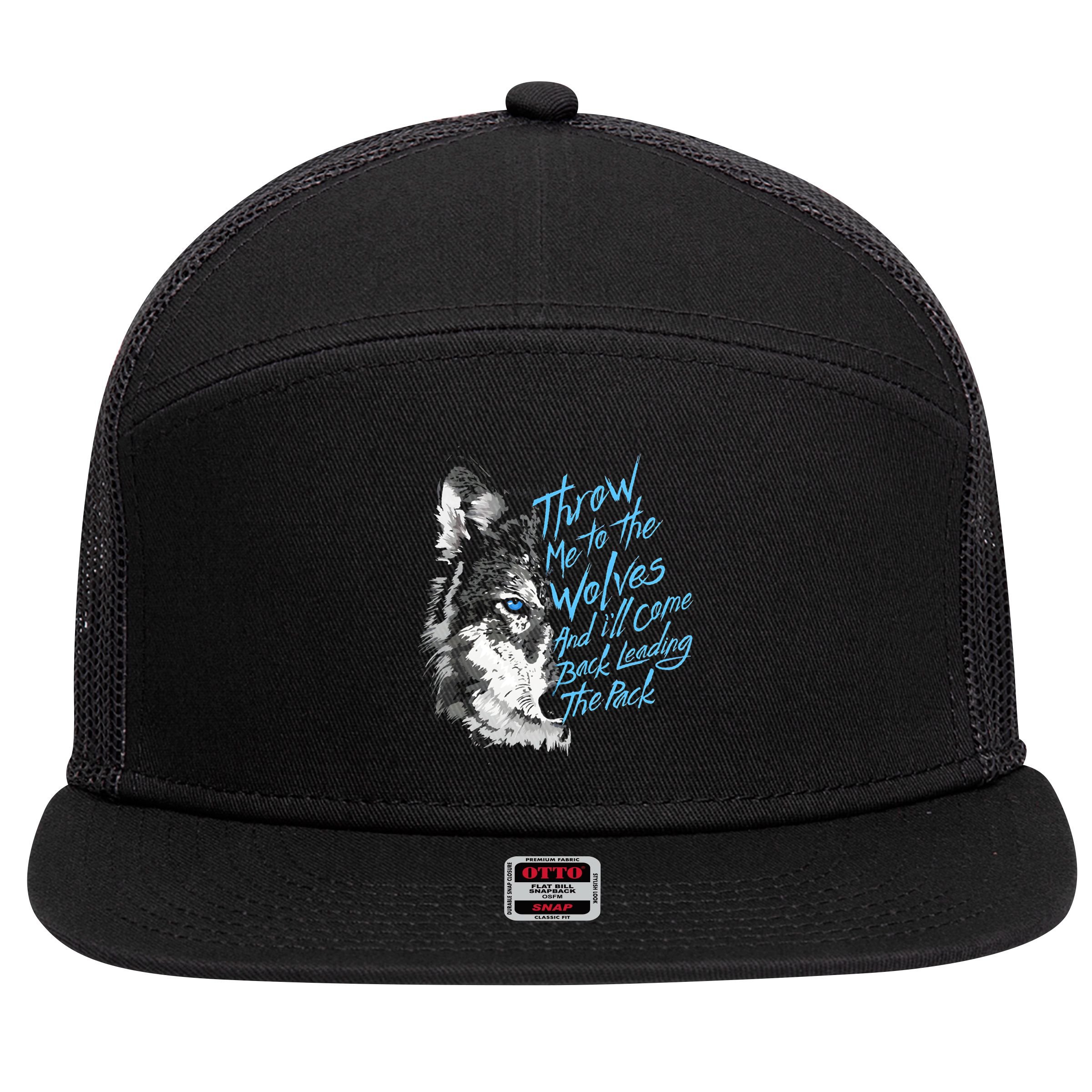 Throw Me To The Wolves And ILl Come Back Leading The Pack Funny Gift 7 Panel Mesh Trucker Snapback Hat