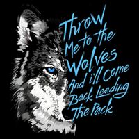 Throw Me To The Wolves And ILl Come Back Leading The Pack Funny Gift Drawstring Bag