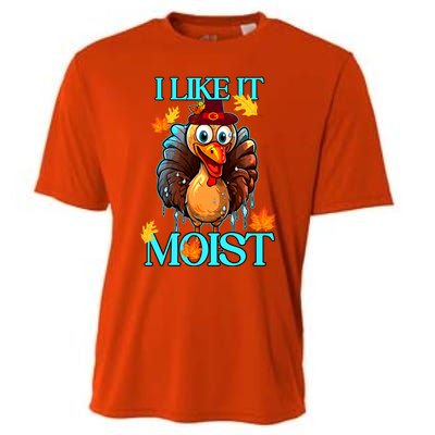 Thanksgiving Moist Turkey I Like It Moist Turkey Dinner Gift Cooling Performance Crew T-Shirt