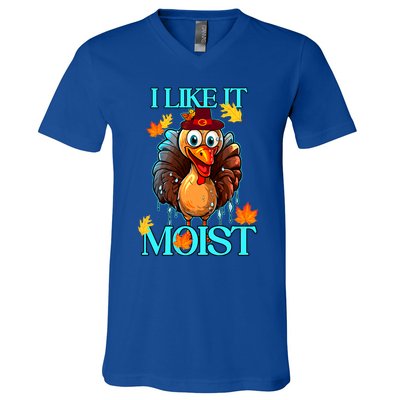 Thanksgiving Moist Turkey I Like It Moist Turkey Dinner Gift V-Neck T-Shirt