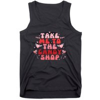 Take Me To The Candy Shop Valentine Gift For Valentine Day Tank Top