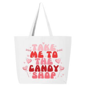 Take Me To The Candy Shop Valentine Gift For Valentine Day 25L Jumbo Tote