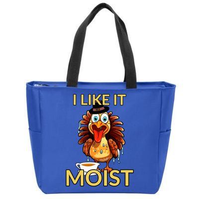 Thanksgiving Moist Turkey I Like It Moist Turkey Dinner Gift Zip Tote Bag