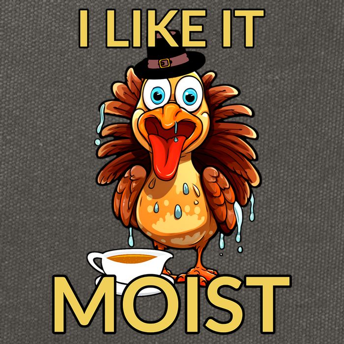 Thanksgiving Moist Turkey I Like It Moist Turkey Dinner Gift Cotton Canvas Backpack