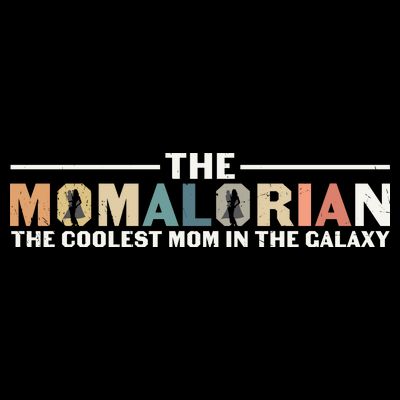 The Momalorian The Coolest Mom Mothers Day Plus Size Shirts For Mom Son Daughter T-Shirt