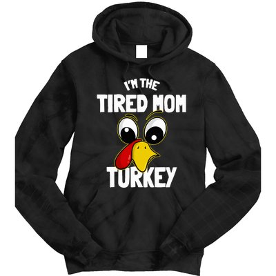 Tired Mom Turkey Family Group Matching Thanksgiving Funny Tie Dye Hoodie