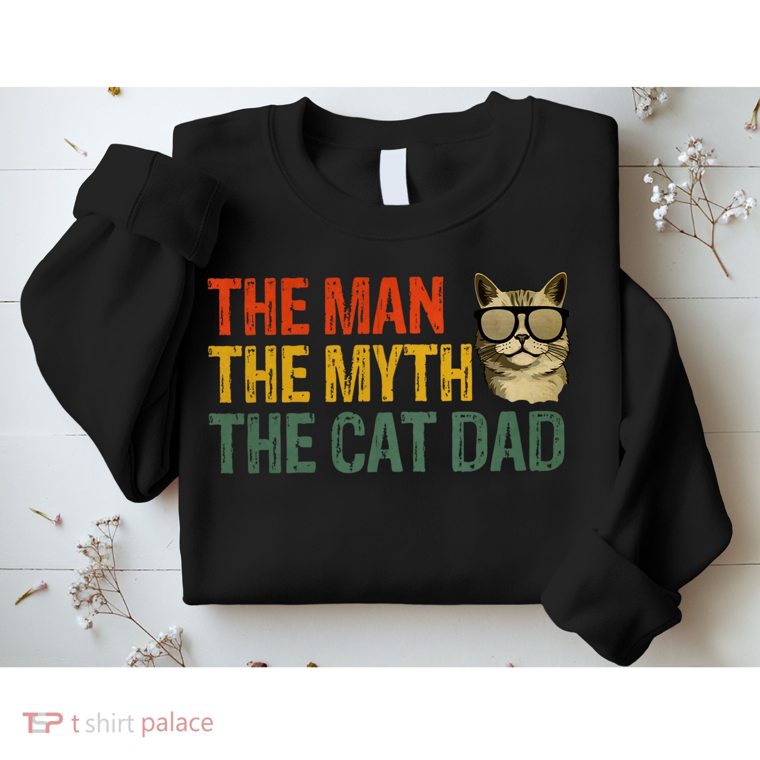 The Man The Myth The Cat Dad Cat Daddy Vintage Sweatshirt