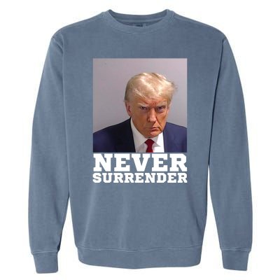 Trump never surrender 2024 Mugshot Garment-Dyed Sweatshirt