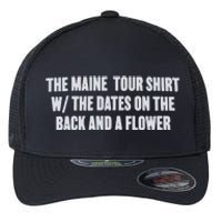 The Maine Tour Shirts W The Dates On The Back And A Flower Flexfit Unipanel Trucker Cap