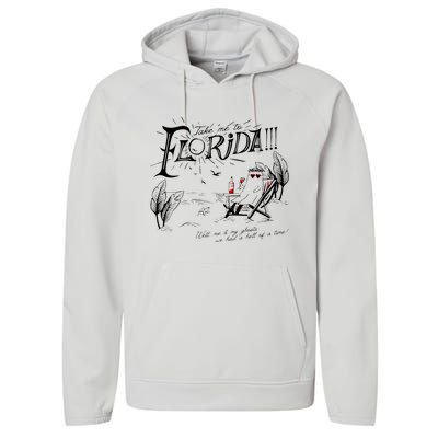 Take Me To Florida Well Me Performance Fleece Hoodie