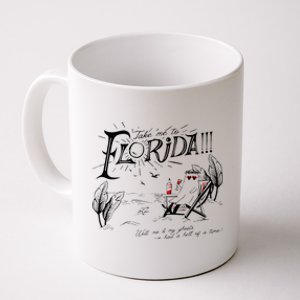 Take Me To Florida Well Me Coffee Mug