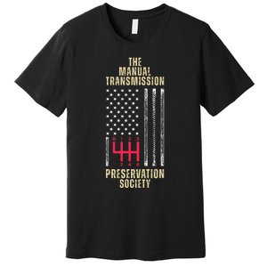 The Manual Transmission Preservation Society Stick Shift Premium T-Shirt