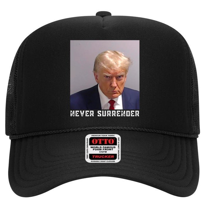 Trump never surrender 2024 Mugshot High Crown Mesh Back Trucker Hat