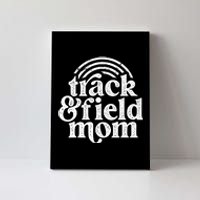 Track Mom Track And Field Mom Runner Running Mama Mother Canvas