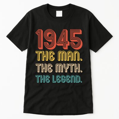 The Man The Myth The Legend 1945 80th Birthday Tall T-Shirt