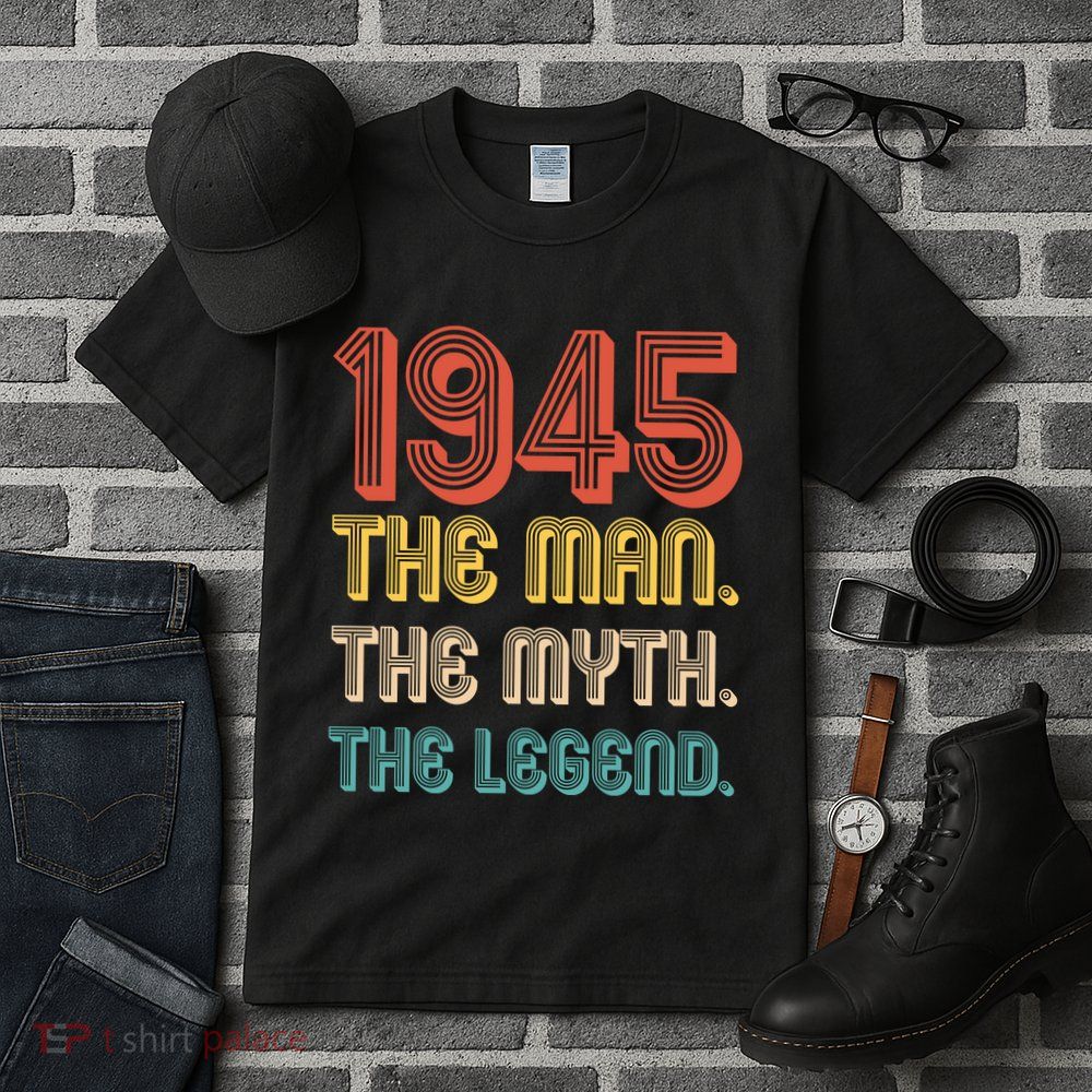 The Man The Myth The Legend 1945 80th Birthday Tall T-Shirt