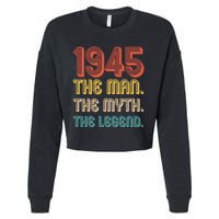 The Man The Myth The Legend 1945 80th Birthday Cropped Pullover Crew