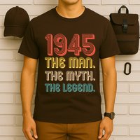The Man The Myth The Legend 1945 80th Birthday T-Shirt