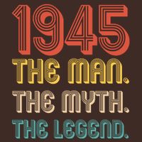 The Man The Myth The Legend 1945 80th Birthday Poster