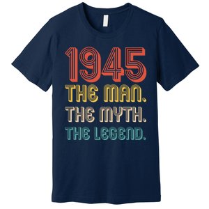 The Man The Myth The Legend 1945 80th Birthday Premium T-Shirt