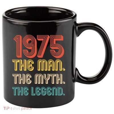 The Man The Myth The Legend 1975 50th Birthday 11oz C Handle Ceramic Mug