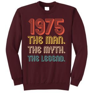 The Man The Myth The Legend 1975 50th Birthday Tall Sweatshirt