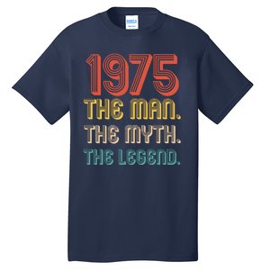 The Man The Myth The Legend 1975 50th Birthday Tall T-Shirt