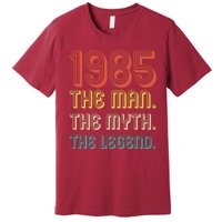 The Man The Myth The Legend 1985 40th Birthday Premium T-Shirt