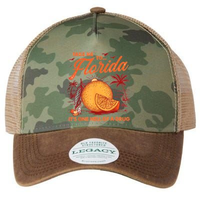 Take Me To Florida ItS One Hell Of A Drug Funny Beach Legacy Tie Dye Trucker Hat