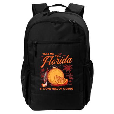 Take Me To Florida ItS One Hell Of A Drug Funny Beach Backpack