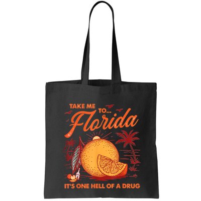 Take Me To Florida ItS One Hell Of A Drug Funny Beach Bag