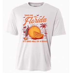 Take Me To Florida ItS One Hell Of A Drug Funny Beach Cooling Performance Crew T-Shirt