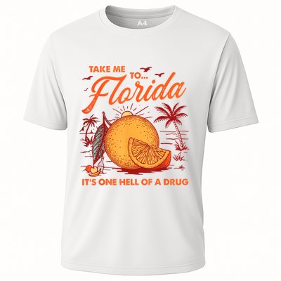 Take Me To Florida ItS One Hell Of A Drug Funny Beach Performance Shirt
