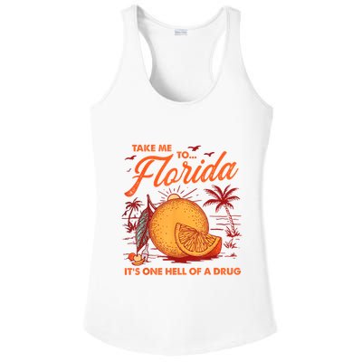 Take Me To Florida ItS One Hell Of A Drug Funny Beach Ladies PosiCharge Competitor Racerback Tank