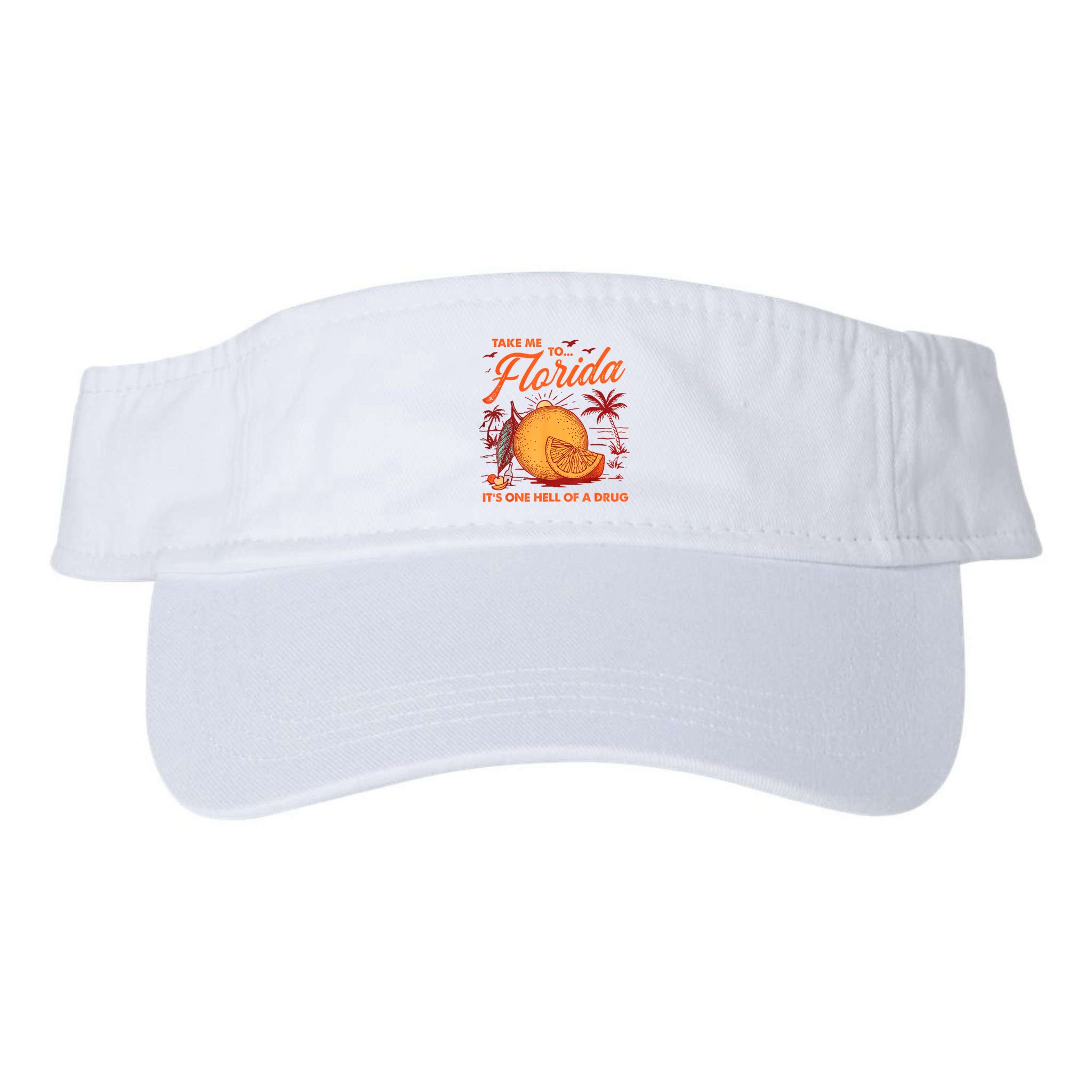 Take Me To Florida ItS One Hell Of A Drug Funny Beach Visor