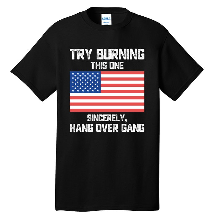 Tom Macdonald Try Burning This One Sincerely Hang Over Gang Tall T-Shirt