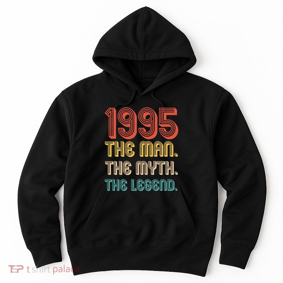 The Man The Myth The Legend 1995 30th Birthday Hoodie