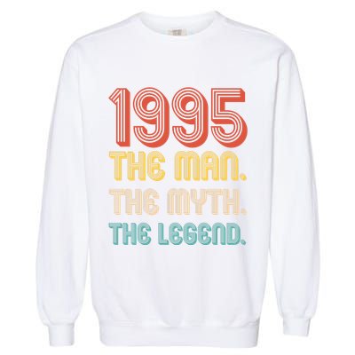 The Man The Myth The Legend 1995 30th Birthday Garment-Dyed Sweatshirt