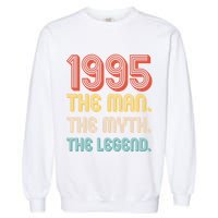 The Man The Myth The Legend 1995 30th Birthday Garment-Dyed Sweatshirt