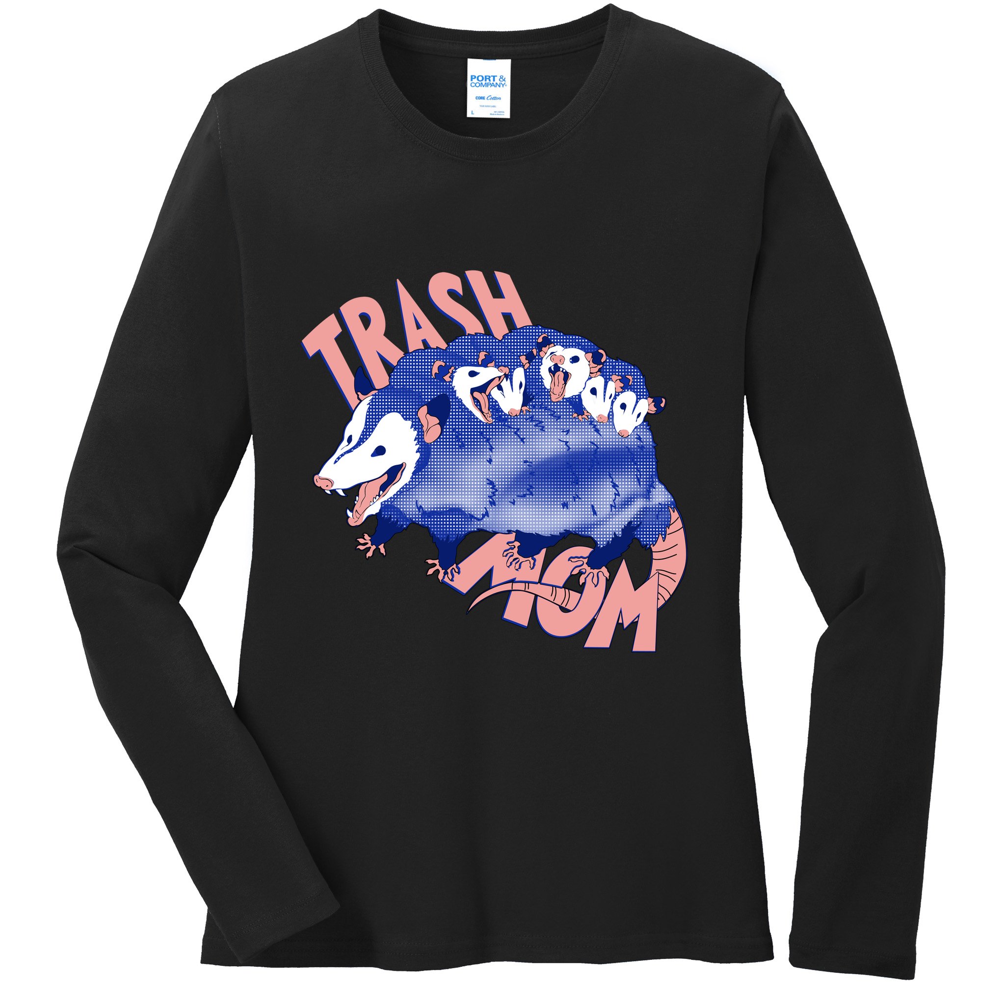 Trash Mom Trash Panda Racoon Meme Ladies Long Sleeve Shirt