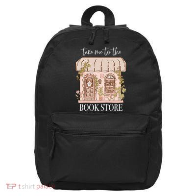 Take Me To The Book Store 16 in Basic Backpack