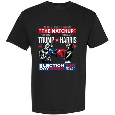 The Matchup The Don And Comrade Harris Pro Trump 2024 Garment-Dyed Heavyweight T-Shirt